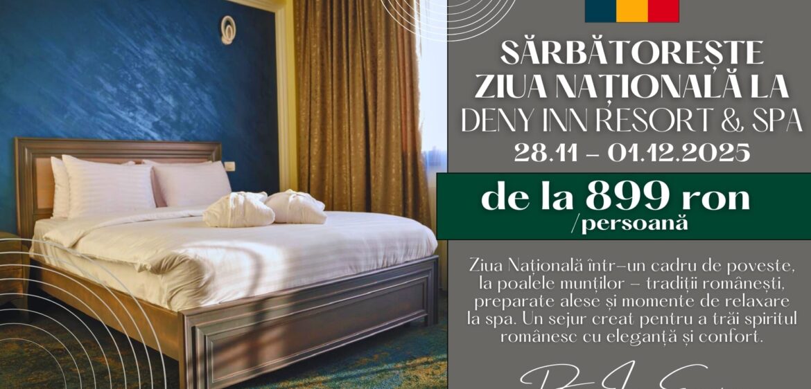 oferta ziua nationala 1 decembrie deny inn resort & spa