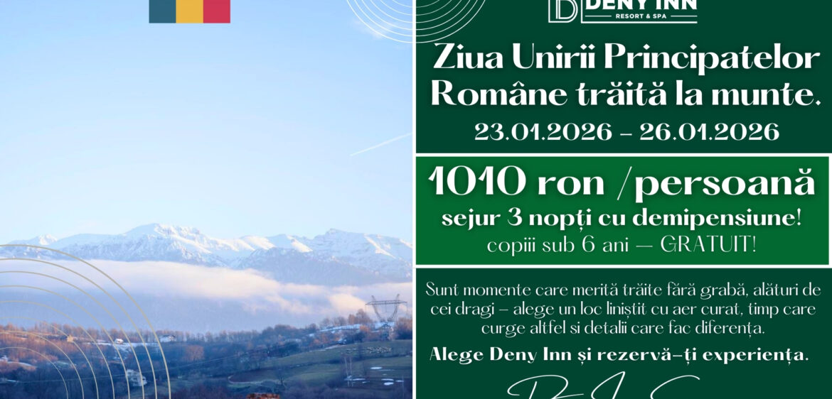 Ziua Unirii Principatelor Române trăită la munte, la Deny Inn Resort & Spa, cu sejur de 3 nopți, demipensiune și peisaj montan de iarnă. Pachet Ziua Unirii la Deny Inn Resort & Spa, sejur de iarnă la munte cu demipensiune și relaxare.