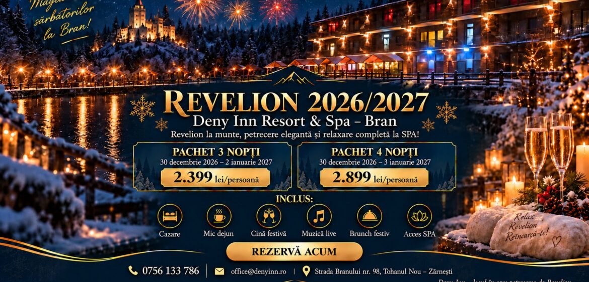 Ofertă Revelion 2026/2027 la Deny Inn Resort & Spa Bran – pachete 3 și 4 nopți de la 2.399 lei/pers., cină festivă, muzică live și acces spa inclus